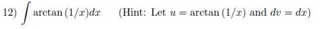 Solved integral arctan(1/x)dx | Chegg.com