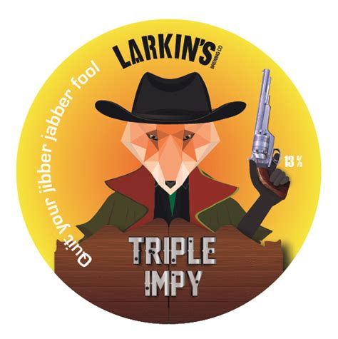 Quit Your Jibber Jabber Fool! - Larkin's Brewing Co - Untappd