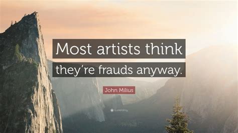 Top 25 John Milius Quotes (2024 Update) - QuoteFancy