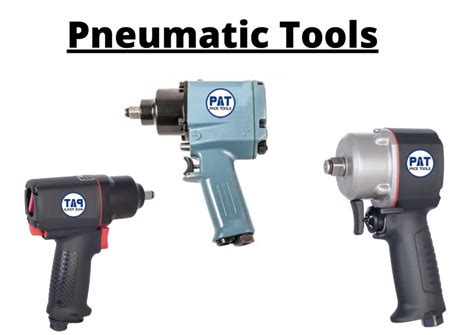 What Are Pneumatic Tools And Its Types & Benefits?