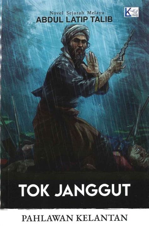 [LATIP & KELUARGA] TOK JANGGUT PAHLAWAN KELANTAN – SMOBookstores Online