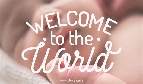 Welcome To The World Lettering Background Design Vector Download