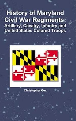 Få History of Maryland Civil War Regiments af Christopher Cox som ...