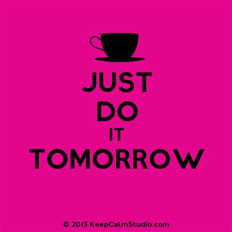 Just Do It Tomorrow Wallpaper - WallpaperSafari