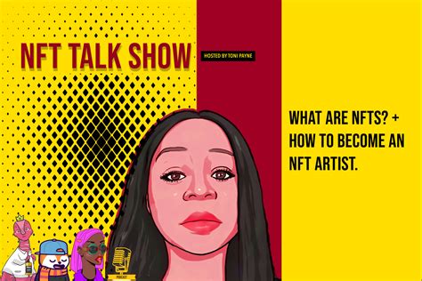 2: What are NFTs and How to Become an NFT Artist. | NFT TALK SHOW PODCAST