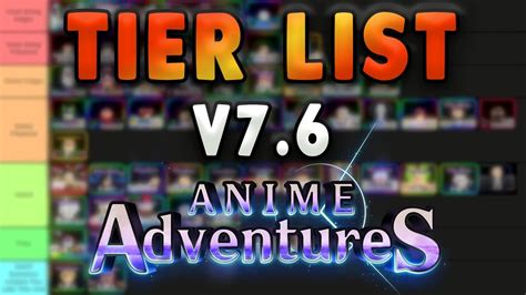 NEW Update 7.6 Anime Adventures Tier List * Who You Should Summon For? Insanely Strong Units ...