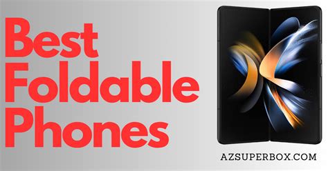 Best Foldable Phones - AzSuperBox