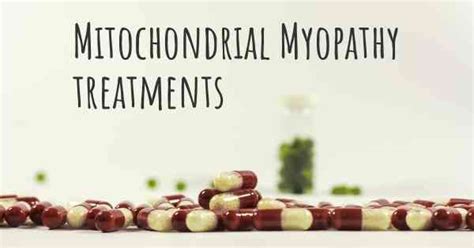 What are the best treatments for Mitochondrial Myopathy?