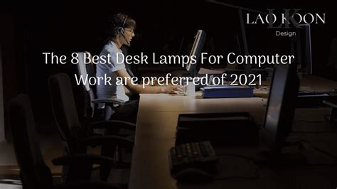 The 8 Best Desk Lamps For Computer Work are preferred of 2023 % ...