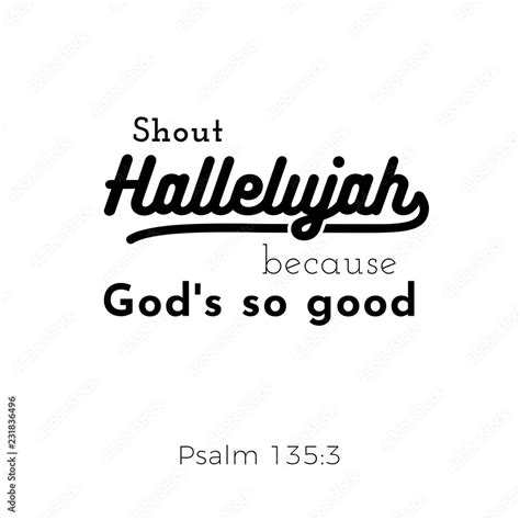 biblical scripture verse from psalm,shout hallelujah for use as poster ...