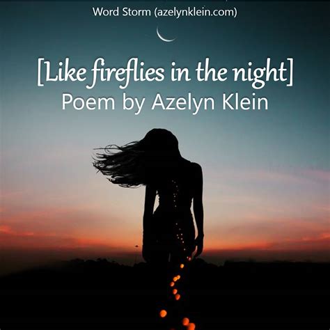 Word Storm: Poem: [Like fireflies in the night]