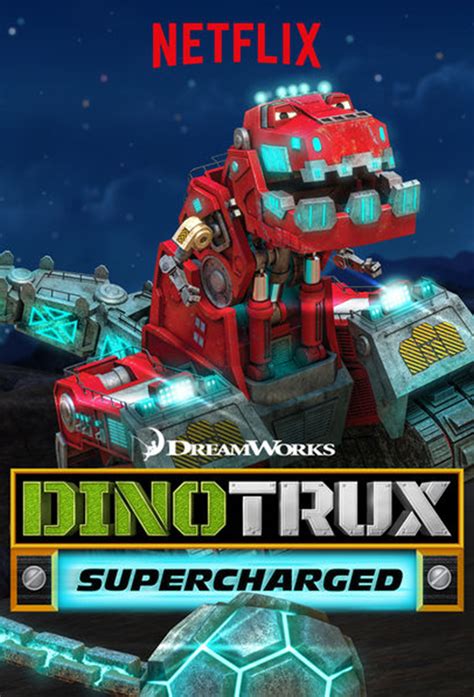 Dinotrux Supercharged - TheTVDB.com