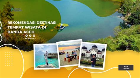 Destinasi Wisata di Banda Aceh, Membuat Khas dan Terpukau - Kelaswisata