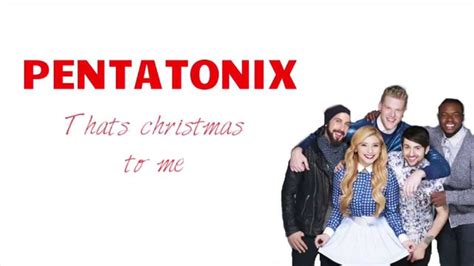 Pentatonix - That´s Christmas To Me (Lyrics) - YouTube