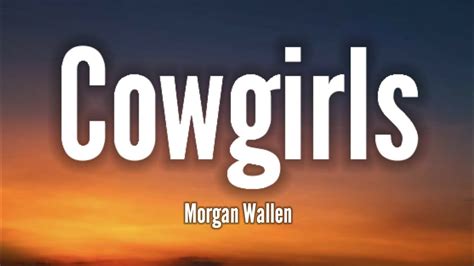 Morgan Wallen - Cowgirls (Lyrics) - YouTube