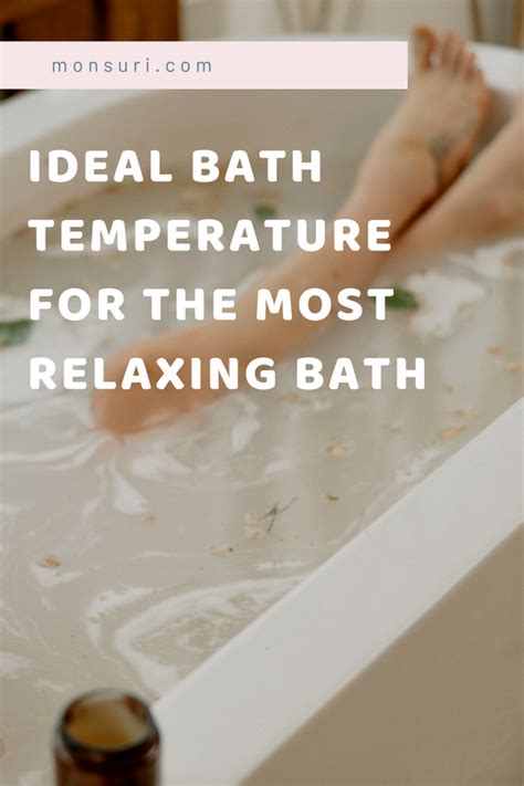 Ideal Bath Temperature for the Most Relaxing Bath | Monsuri