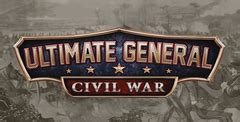 Ultimate General: Civil War Download - GameFabrique