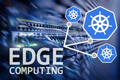 Edge Computing: Challenges and Opportunities with Kubernetes