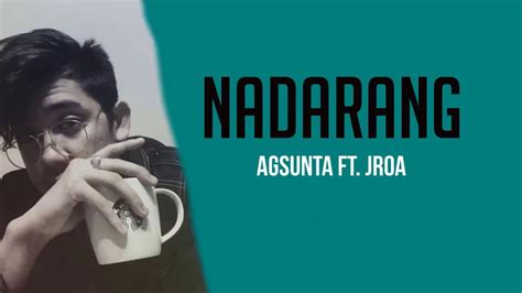 Nadarang - Agsunta ft. JRoa Lyrics Chords - Chordify