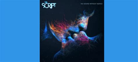 THE SCRIPT’S UPCOMING ALBUM ‘NO SOUND WITHOUT SILENCE,’ AVAILABLE TO ...