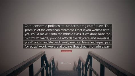 Kirsten Gillibrand Quote: “Our economic policies are undermining our ...