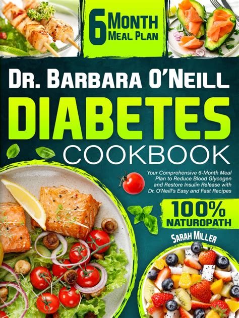 Dr. Barbara O'Neill Diabetes Cookbook: Your Comprehensive 6-Month Meal Plan to Reduce Blood ...