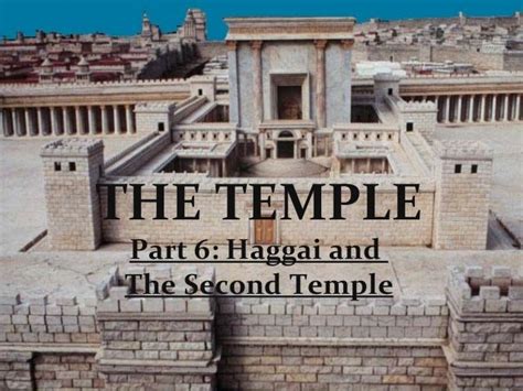 The Temple Part 6: Haggai and the Second Temple