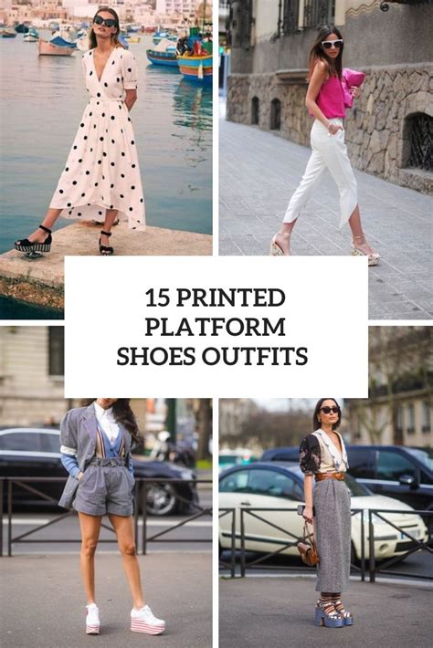 15 Outfits With Printed Platform Shoes - Styleoholic