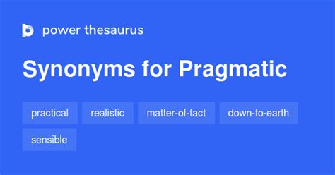 Pragmatic synonyms - 915 Words and Phrases for Pragmatic