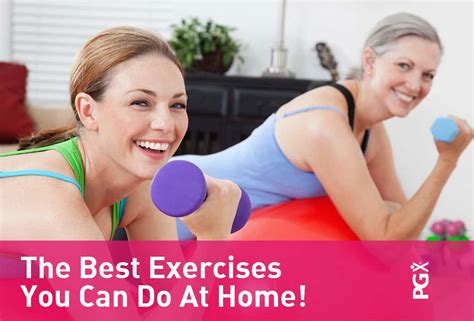 The Best Exercises You Can Do At Home | PGX®