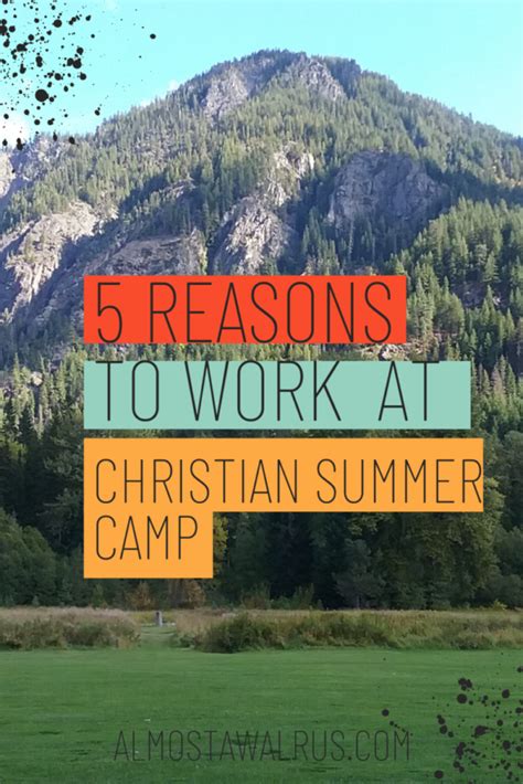 5 Meaningful Reasons to Work at Christian Summer Camp - Almost A Walrus