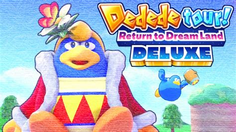 Dededetour! Return to Dream Land Deluxe - Full Game Walkthrough - YouTube