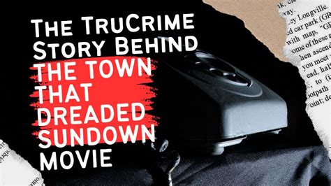 The Town that Dreaded Sundown | The True Crime Story Behind the Movie - YouTube