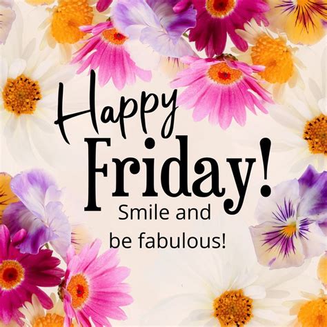 Happy Friday! Smile and Be Fabulous! Free Image | Fabulous friday quotes, Good morning happy ...