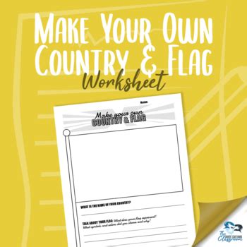 Make Your Own Country & Flag - Worksheet by The Cross-Cultural Classroom