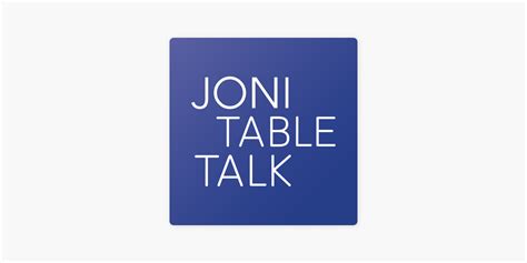 ‎Joni Table Talk Podcast (audio) on Apple Podcasts