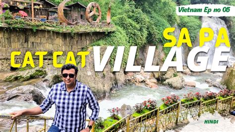 Exploring Cat Cat Village in Sapa Vietnam: A Cultural Getaway - YouTube