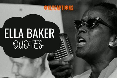 910+ Ella Baker Quotes (2024) Guide to Powerful Activism