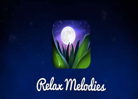 App Review: Relax Melodies | CDLLife