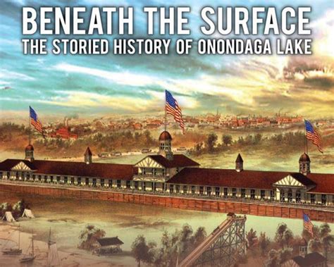 OHA's Documentary Beneath the Surface: The Storied History of Onondaga Lake Returns - syracuse.com