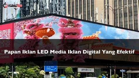 Papan Iklan LED Media Iklan Digital yang Efektif - Datavis