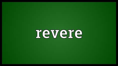 Revere Meaning - YouTube