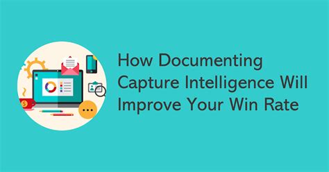 How Documenting Capture Intelligence Will Improve Your Win Rate