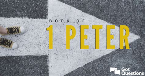 Summary of the Book of 1 Peter - Bible Survey | GotQuestions.org