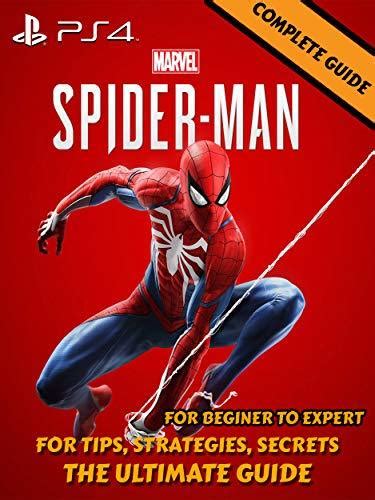 The Marvel's Spider-Man PS4 Game Guide: The Ultimate Guide, Tips ...