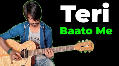 Teri Baaton Mein Guitar Tabs | Crimson Guitar Chords - Chordify