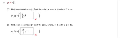 Solved (i) Find polar coordinates (r,θ) of the point, where | Chegg.com