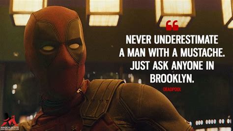 Never underestimate a man with a mustache. Just ask anyone in Brooklyn. - MagicalQuote | Movie ...