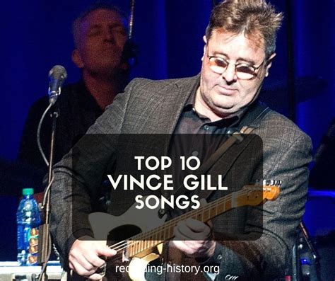 10+ Best Vince Gill Songs & Lyrics - All Time Greatest Hits