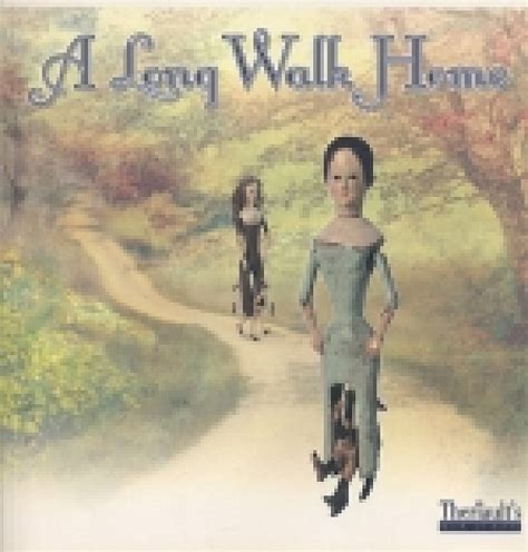 A LONG WALK HOME